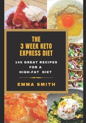 The 3 Week Keto Express Diet