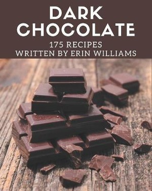 175 Dark Chocolate Recipes