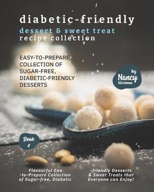 Diabetic-Friendly Dessert & Sweet Treat Recipe Collection