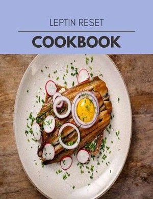 Leptin Reset Cookbook