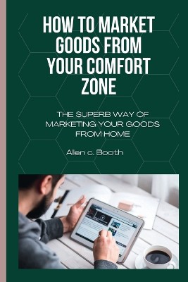 How to Market Goods from Your Comfort Zone