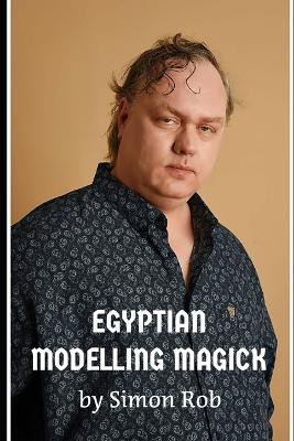 Egyptian Modelling Magick