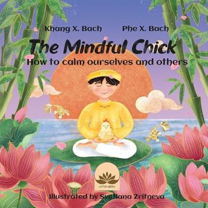 The Mindful Chick Hãy NhƯ LÀ Chú Gà Con CÓ Chánh NiỆm