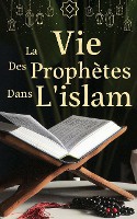 La vie des prophètes dans l'islam