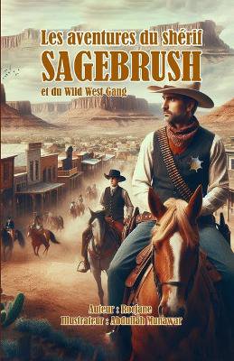 Les aventures du sh�rif Sagebrush et du Wild West Gang