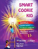 Smart Cookie Kid pre 3-4 ročn� deti Pozornosť a koncentr�cia Vizu�lna pam�ť Viacn�sobn� inteligencie Motorick� zručnosti Pracovn� zosit rozvoja 1B