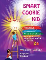 Smart Cookie Kid pre 3-4 ročn� deti Pozornosť a koncentr�cia Vizu�lna pam�ť Viacn�sobn� inteligencie Motorick� zručnosti Pracovn� zosit rozvoja 2B