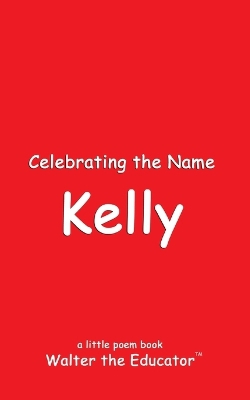 Celebrating the Name Kelly