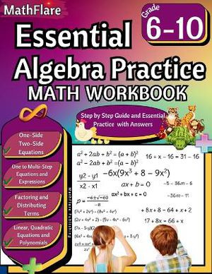 Essential Algebra Practice Workbook 7th to 10th Grade