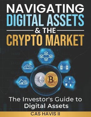 Navigating Digital Assets & the Crypto Market