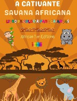 A cativante savana africana - Livro de colorir para crian�as - Desenhos engra�ados de ador�veis animais africanos