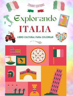 Explorando Italia - Libro cultural para colorear - Dise�os creativos cl�sicos y contempor�neos de s�mbolos italianos