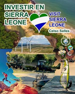 INVESTIR EN SIERRA LEONE - Visit Sierra Leone - Celso Salles