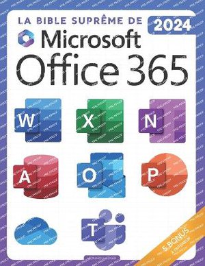 La Bible Supr�me de Microsoft Office 365