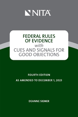 Federal Rules of Evidence with Cues and Signals for Good Objections