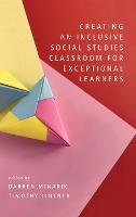 Creating an Inclusive Social Studies Classroom for Exceptional Learners
