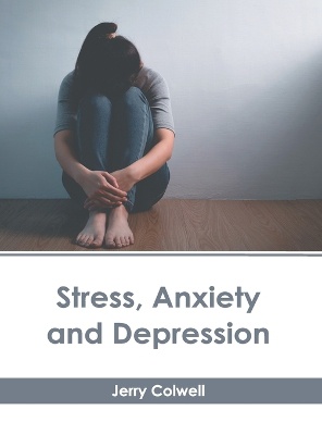 Stress, Anxiety and Depression
