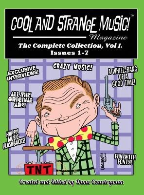Cool and Strange Music! Magazine - The Complete Collection, Vol. 1, Issues 1-7 (hardback)
