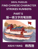 Devil Puzzles to Count Chinese Character Strokes Numbers (Part 5)- Simple Chinese Puzzles for Beginners, Test Series to Fast Learn Counting Strokes of Chinese Characters, Simplified Characters and Pinyin, Easy Lessons, Answers