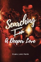 Searching for a Deeper Love