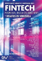 FINTECH. Perspectivas, Regulaci�n, Modalidades y Desaf�os en Venezuela
