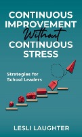 Continuous Improvement Without Continuous Stress