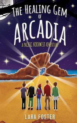 The Healing Gem of Arcadia