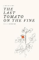 The Last Tomato on the Vine