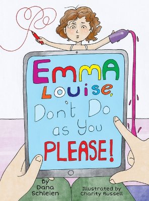 Emma Louise, Don't Do as You Please!