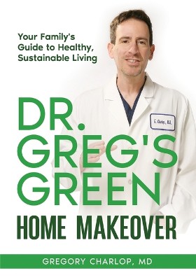 Dr. Greg's Green Home Makeover