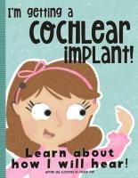 I'm Getting A Cochlear Implant!