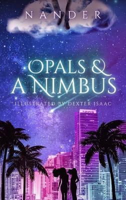 Opals & a Nimbus