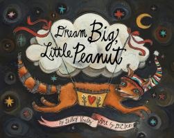 Dream Big, Little Peanut