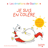 Gaston La Licorne : Les Emotions De Gaston : Je Suis En Colere 