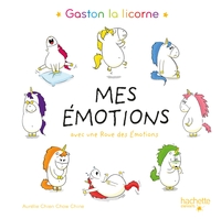 Gaston La Licorne : Les Emotions De Gaston : Mes Emotions 
