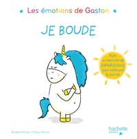 Gaston La Licorne : Les Emotions De Gaston : Je Boude 