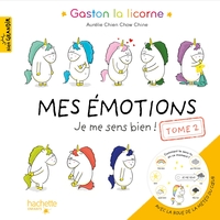 Gaston La Licorne : Les Emotions De Gaston : Mes Emotions Tome 2 : Je Me Sens Bien ! 