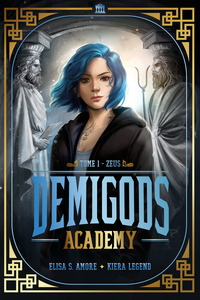Demigods Academy Tome 1 : Zeus 