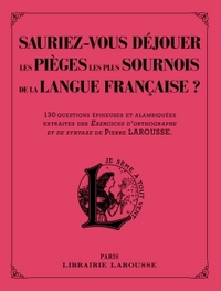 Sauriez-vous Dejouer Les Pieges Les Plus Sournois De La Langue Francaise ? 