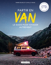Partir En Van ; Le Guide Pour Voyager Autrement 