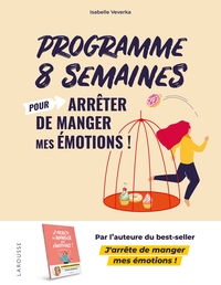 Programme 8 Semaines Pour Arreter De Manger Mes Emotions ! 