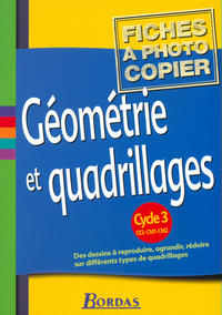 Geometrie Et Quadrillages ; Cycle 3 ; Fichier Photocopiable 