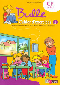 Bulle ; Cp Cycle 2 ; Cahier D'exercices Tome 1 