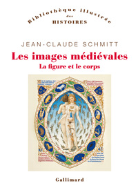 Les Images Medievales : La Figure Et Le Corps 