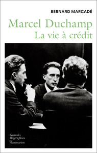 Marcel Duchamp : La Vie A Credit 