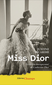 Miss Dior : Le Destin Insoupconne De Catherine Dior 