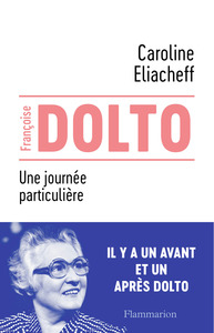 Francoise Dolto, Une Journee Particuliere 