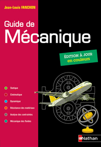 Guide De Mecanique : Bts, Dut, Licence, Classes Prepas Ptsi Et Tsi ; Livre De L'eleve (edition 2019) 