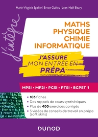 Maths-physique-chimie-informatique ; Mpsi-mp2i-pcsi-ptsi-bcpst 1 ; J'assure Mon Entree En Prepa 