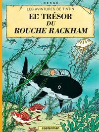 Les Aventures De Tintin : Les Avintures De Tintin T.12 ; El' Tresor Du Rouche Rackham 